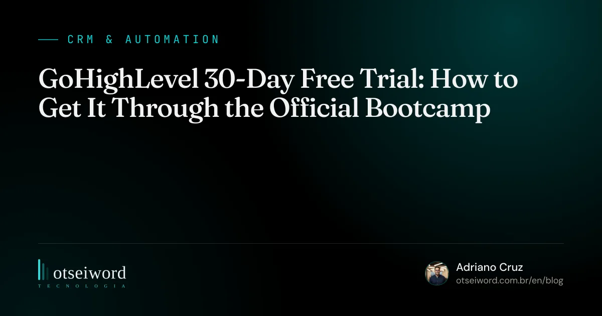 GoHighLevel 30-Day Free Trial: How to Get It Through the Official Bootcamp