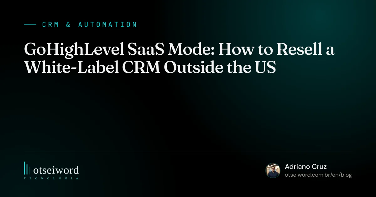 GoHighLevel SaaS Mode: How to Resell a White-Label CRM Outside the US