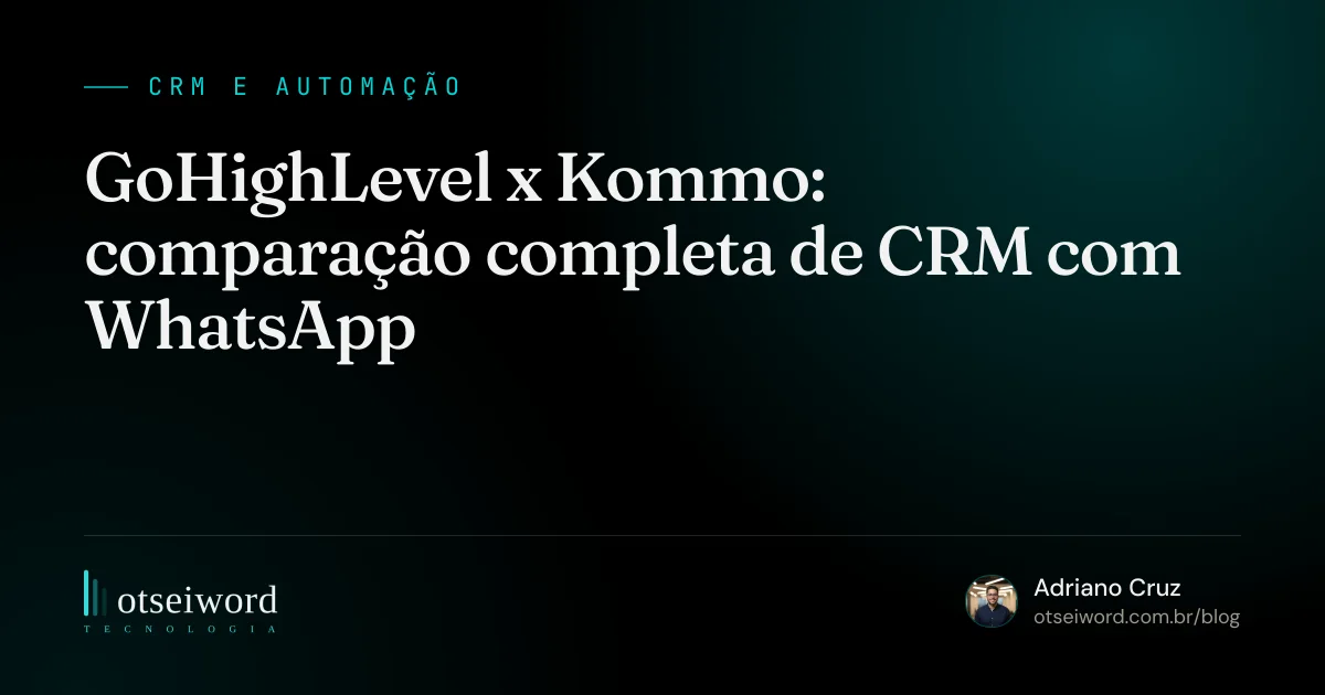 GoHighLevel x Kommo: comparação completa de CRM com WhatsApp